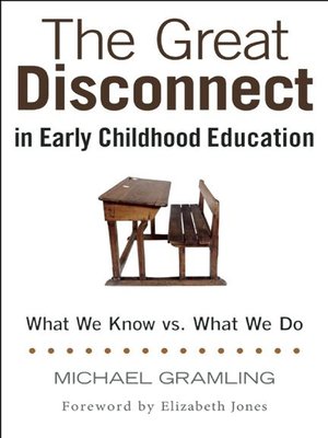 cover image of The Great Disconnect in Early Childhood Education
